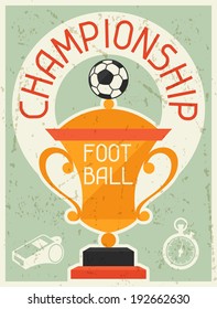 Football Championship. Retro poster in flat design style.