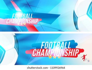 Football championship. Set banners template horizontal format with a football ball and text on a background with a bright light effect.