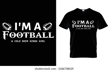 i'm a football  cold beer kinda girl
