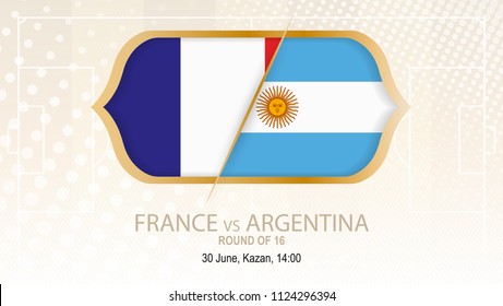 Football competition France vs Argentina, Round of 16. On beige soccer background.