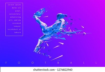 Football concept. Low-poly football player which consists of dynamic lines and polygons. Vector illustration. Graphic concept soccer. Vector template brochures, flyers, presentations, logo, print