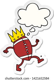 football with crown cartoon  with thought bubble as a printed sticker