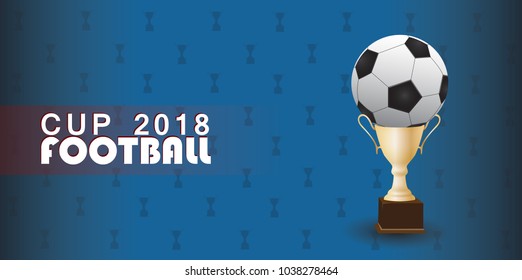 Football cup 2018 isolated on blue background.Soccer cup for web site,poster,placard,flyer and wallpaper.Useful for backdrop template. Creative art concept,vector illustration eps 10
