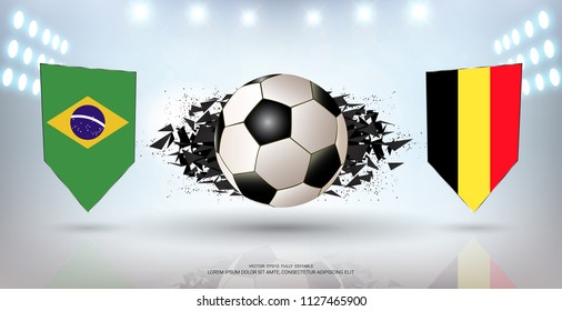 Football cup 2018, Quarter-Final of the Competition, Brazil vs Belgium, National Team Soccer Flags, Abstract Background and Empty White Sport Field Illuminated by Spotlights (Vector Eps10)