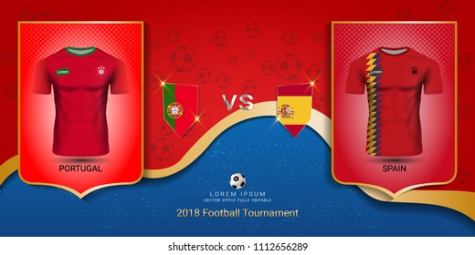 Football cup 2018 World championship template, Portugal vs Spain, National team soccer jersey uniforms with the flag, Russian red and blue trend background (EPS10 vector fully editable)