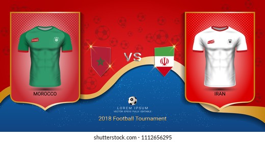 Football cup 2018 World championship template, Morocco vs IR Iran, National team soccer jersey uniforms with the flag, Russian red and blue trend background (EPS10 vector fully editable)