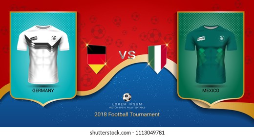 Football cup 2018 World championship template, Germany VS Mexico, National team soccer jersey uniforms with the flag, Russian red and blue trend background (EPS10 vector fully editable)