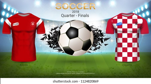 Football Cup 2018 World Championship Quarter-Final of the Competition, Croatia VS Russia, National Team Soccer Jersey Uniforms with Abstract Background, Vector Banner Explosion Effect (EPS10 Vector)