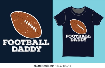 Football daddy T-shirt Design Layout