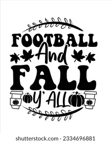 Football and Fall Y’ all SVG T-Shirt Design