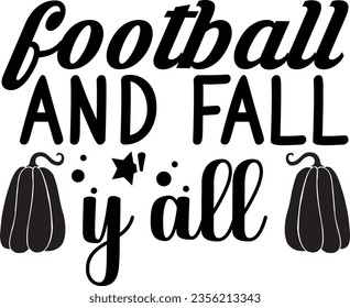 Football and Fall Y'all - Fall SVG design