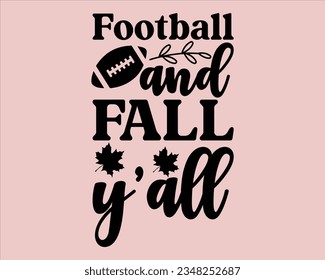 Football And Fall Y'all Svg Design,Fall Svg Design,Fall Design,Fall Svg Designs, Pumpkin Svg,Fall Sign, Cut File,Svg files for cricut,