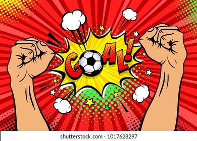 Football fan male hands raised up and clenched into fists celebrating win and Goal speech bubble with stars and clouds. Vector colorful illustration in retro comic style. Sport game invitation poster.