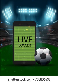 football field on screen of smart phone and ball with spotlight and abstract glitter light on soccer stadium, watch online soccer,soccer sport vector background concept