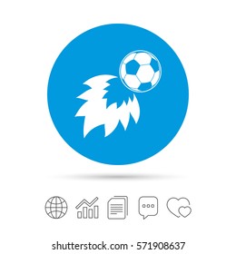 Football fireball sign icon. Soccer Sport symbol. Copy files, chat speech bubble and chart web icons. Vector