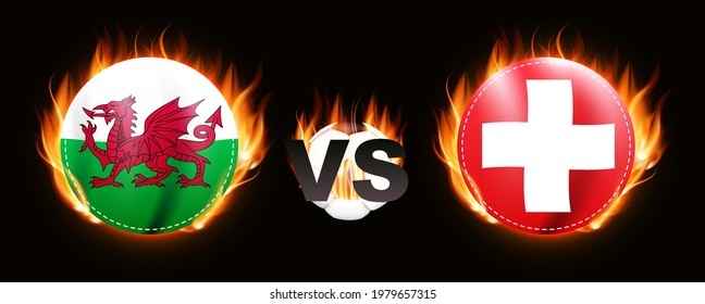 Football game concept. Flags of the countries Switzerland and Wales on a fiery ferry background. Vector Illustration. EPS10