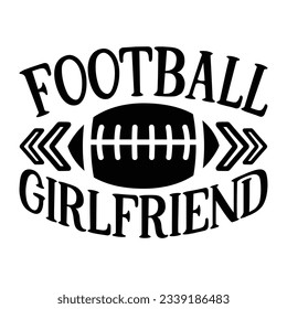 Football Girlfriend, Football SVG T shirt Design Vector file.