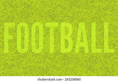 Football green grass background. Mowed the word "Football" in the grass. Vector illustration.