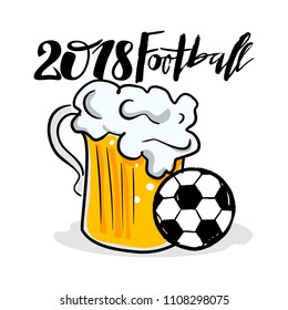 Football hand drawn letterind and doodle style illustration of mug of beer and soccer ball for card, poster, banner, flyer, logo, icon. 