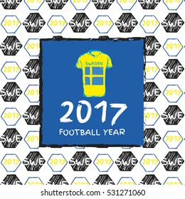 Football hand drawn pattern. With country flag and t-shirt. 2017 Football Year. Sweeden