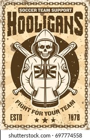 Football hooligan vintage poster with skull in hoodie and two crossed baseball bats vector illustration. Layered, separate grunge texture and text