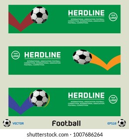 Football horizontal banners set with text and abstract backgrounds. vector illustration.