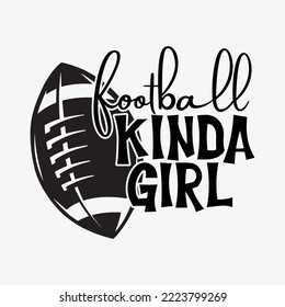 Football Kinda Girl Svg craft cricut cut files