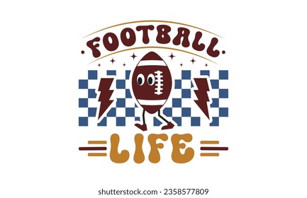 Football life svg, Football SVG, Football T-shirt Design Template SVG Cut File Typography, Files for Cutting Cricut and Silhouette Cut svg File, Game Day eps, png svg
