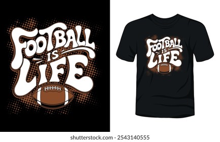 Football is Life typography t-shirt design