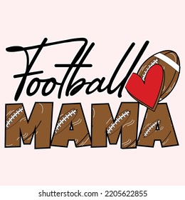 Football Mama American Football Shirt Design, Rugby t Shirt Design, Gaming Sorts, Track Silhouette, Typografie T Shirt Design, SVG File, PNG File,