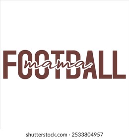 FOOTBALL MAMA  Football  T-Shirt Design