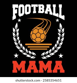 Football Mama. T-shirt Design. Vector Illustration.