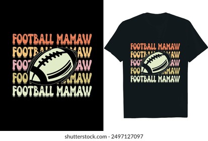 FOOTBALL MAMAW . America Football  t- Shirt design.