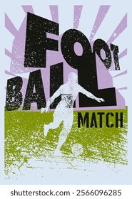 Football Match typographical vintage grunge style poster design with player silhouette and ball. Retro vector illustration.