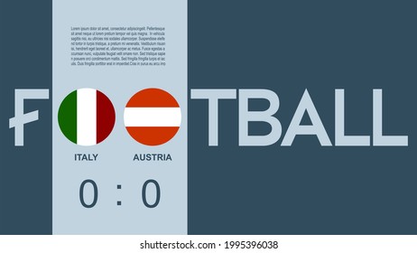 Football matchday announcement. Two soccer balls with country flags, showing match infographic with scoreboard copy space