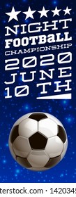 football modern sports poster cup design banner with realistic shiny ball. night football tournament Illustration banner logo realistic soccer ball. posters design flyer set night soccer championship