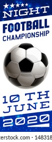 football modern sports poster cup design banner with realistic shiny ball. night football tournament Illustration banner logo realistic soccer ball. posters design flyer set night soccer championship
