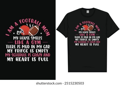 I am a football mom American football rugby playing typography graphics tshirt design