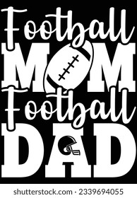 Football mom football dad vector art design, eps file. design file for t-shirt. SVG, EPS cuttable design file