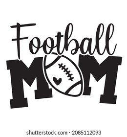 football mom logo inspirational quotes typography lettering design