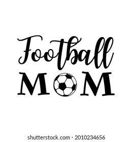 Football mom logo,sport love,isolated on a white background