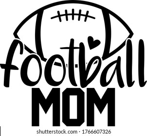 Football mom quote. Football ball