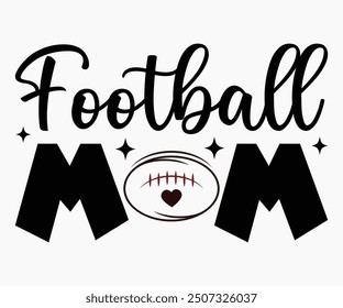 Football Mom Svg,Game Day Shirt,Calligraphy t-shirt Design,Football Quotes Svg,American Football Svg,Cut File,Silhouette