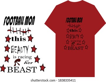 Football mom this beauty is racing her beast shirt- Tshirt or hoody options 
