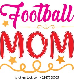 Football Mom t-shirt design ,vector file.