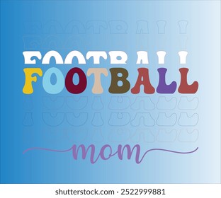 Football Mom T-shirt, Football Svg,American Football Game Day Svg,Soccer Svg,Football Mom Svg,Funny Football Sayings, ports Mom Svg,cut File For Cricut