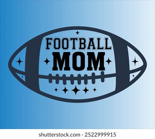 Football Mom T-shirt, Football Svg,American Football Game Day Svg,Soccer Svg,Football Mom Svg,Funny Football Sayings, ports Mom Svg,cut File For Cricut