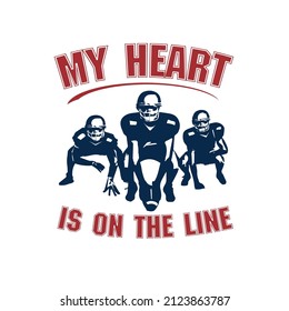 Football My Heart Is On The Line. vector Design