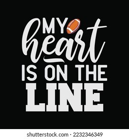 Football My heart Is On The Line offensive Lineman