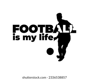 Football is my life player silhouette
black silhouette for sticker, poster, background, etc
